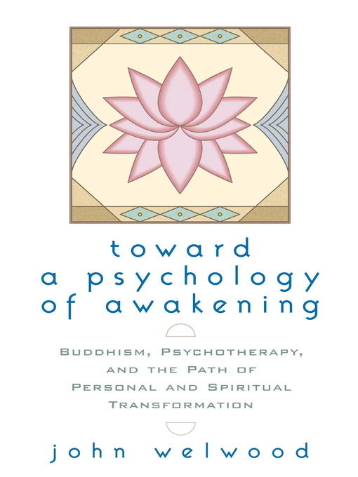 Title details for Toward a Psychology of Awakening by John Welwood - Available